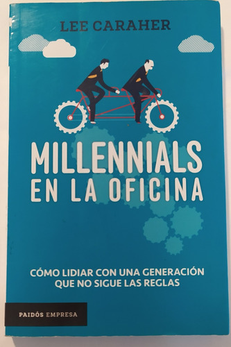 Millennials En La Oficina -lee Caraher / Ed Paidos