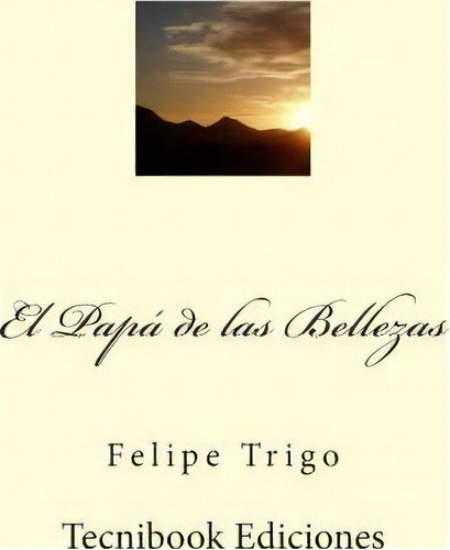 El Pap, De Felipe Trigo. Editorial Createspace Independent Publishing Platform, Tapa Blanda En Español