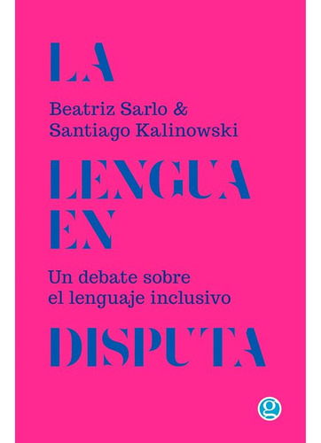 Libro La Lengua En Disputa. Un Debate Sobre El Lenguaje Inc