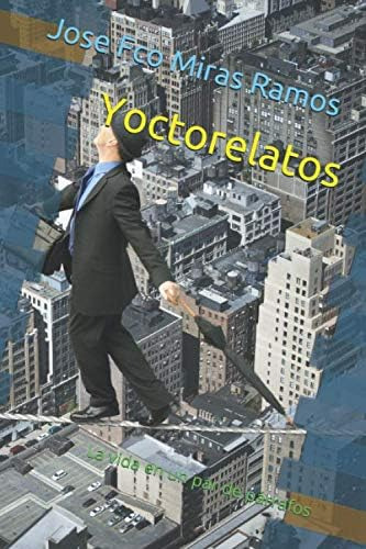Libro: Yoctorelatos: La Vida En Un Par De Párrafos (spanish 