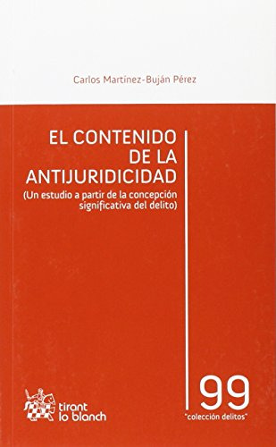 Libro El Contenido De La Antijuridicidad De Carlos Martínez