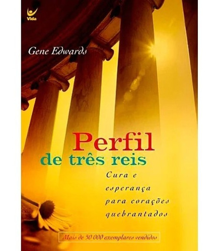 Livro: Perfil De Três Reis | Gene Edwards