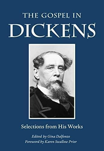 The Gospel In Dickens: Selections From His Works (the Gospel
