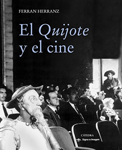 Libro El Quijote Y El Cine De Ferran Herranz Ed: 1