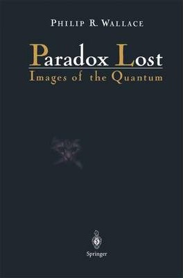 Libro Paradox Lost : Images Of The Quantum - Philip Russe...