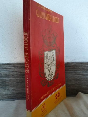 Los Origenes De Guayangareo-valladolid Carlos Herrejon (Usado)