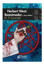 Comprar Herbert West: Reanimador Y Otros Relatos. - H. P. Lovecraft