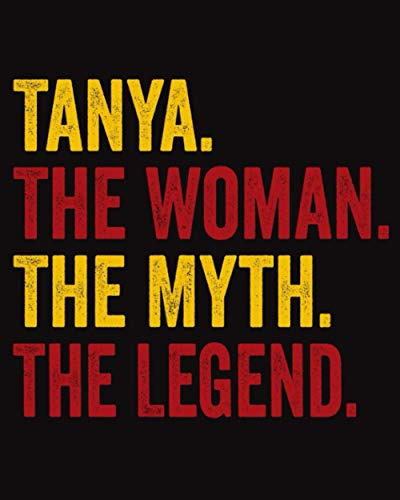 Tanya The Woman The Myth The Legend: Regalo De Cuaderno Pers