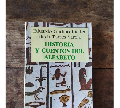 Historias Y Cuentos Del Alfabeto - Gudiño Kieffer Torres Var