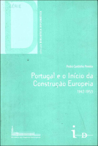 Libro Portugal E O Inicio Da Construcao 19437 1953 De Pereir