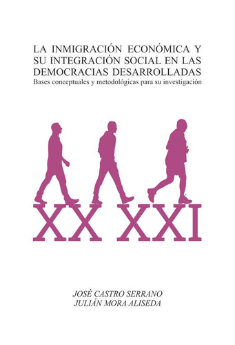 Inmigracion Economica Y Su Integracion Social En Las Demo...