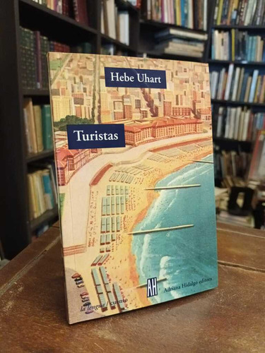 Turistas - Hebe Uhart