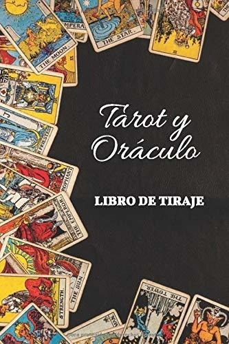 Tarot Y Oraculo Libro De Tiraje | Libro De Tiraje |, De Editions, Luna. Editorial Independently Published En Español