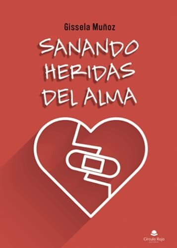 Libro Sanando Heridas Del Alma De Gissela Muñoz