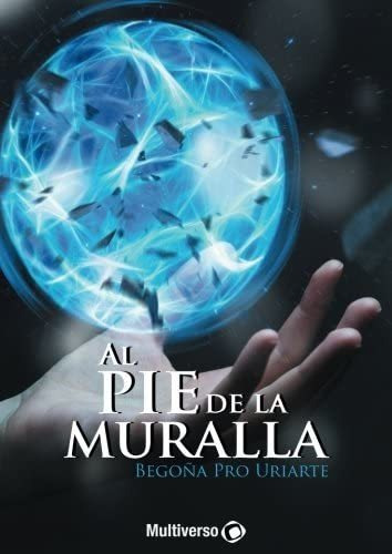 Libro:al Pie De La Muralla (spanish Edition)