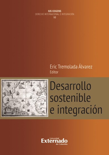 Desarrollo Sostenible E Integración (libro Original)