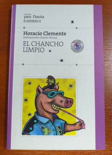 El Chancho Limpio Horacio Clemente Sudameric Pan Flauta 2010