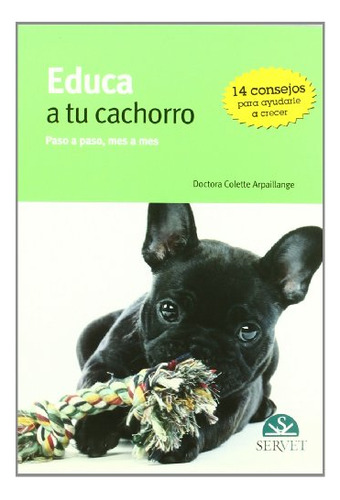 Libro Educa A Tu Cachorro De Colette Arpaillange Ed: 1