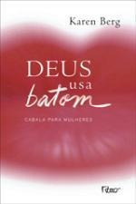 Livro Deus Usa Batom - Cabala Para Mulheres - Karen Berg [2008]