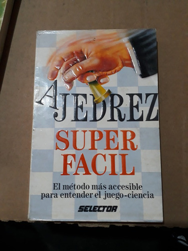 Ajedrez Super Facil , El Metodo Mas Accesible , Año 1990