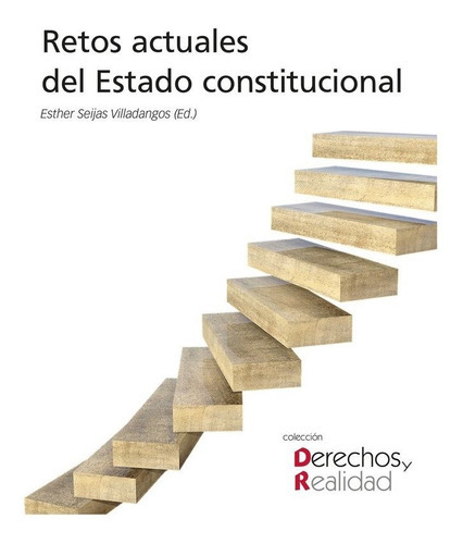 RETOS ACTUALES DEL ESTADO CONSTITUCIONAL, de SEIJAS VILLADANGOS, ESTHER. Editorial Publicaciones Universidad de León, tapa blanda en español