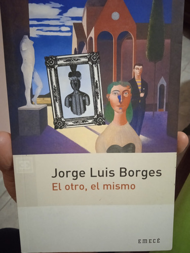 El Otro El Mismo (antología Poética) / Jorge Luis Borges
