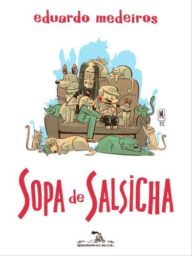 Sopa De Salsicha, De Medeiros, Eduardo. Editora Quadrinhos Na Cia., Capa Mole, Edição 1ª Edição - 2016 Em Português