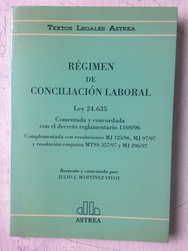 Regimen De Conciliacion Laboral Julio J. Martinez Vivot