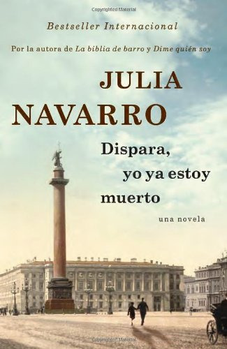 Libro Dispara Yo Ya Estoy Muerto Spanish Edition De Julia Na