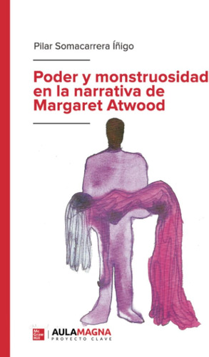 Libro: Poder Y Monstruosidad En La Narrativa De Margaret