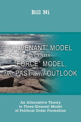 Libro Covenant Model Versus Force Model, The Past And Out...