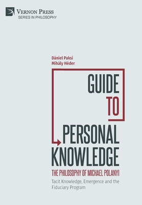 Libro Guide To Personal Knowledge: The Philosophy Of Mich...