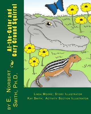 Libro Al-the-gator And Gary Ground Squirrel - E Norbert S...