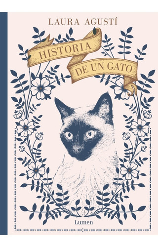 HISTORIA DE UN GATO, de Laura Agustí. Editorial Lumen, tapa blanda, edición 1 en español, 2022