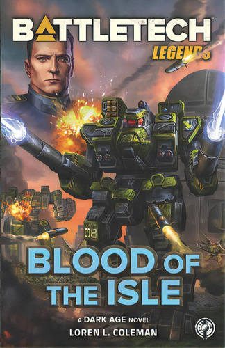 Battletech Legends: Blood Of The Isle, De Coleman, Loren L.. Editorial Catalyst Game Labs, Tapa Blanda En Inglés