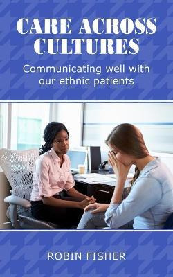 Libro Care Across Cultures : Communicating Well With Our ...