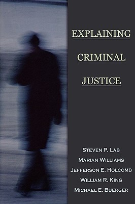 Libro Explaining Criminal Justice - Lab, Steven P.