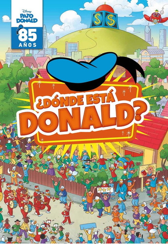 Libro ¿ Donde Está Donald ? - Pato Donald 85 Años Disney