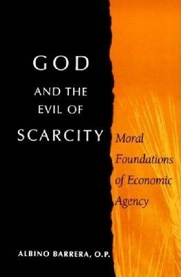 God And The Evil Of Scarcity - Albino Barrera O P