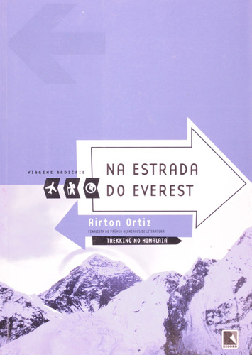 Na estrada do Everest (Coleção Viagens Radicais), de Ortiz, Airton. Série Viagens radicais Editora Record Ltda., capa mole em português, 2000