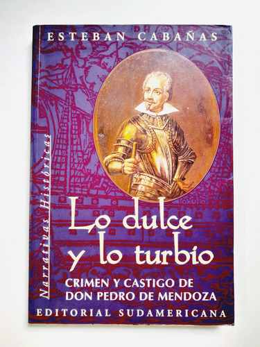 Lo Dulce Y Lo Turbio - Esteban Cabañas 