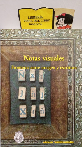 Notas Visuales - Fronteras Entre Imagen Y Escritura - 2010