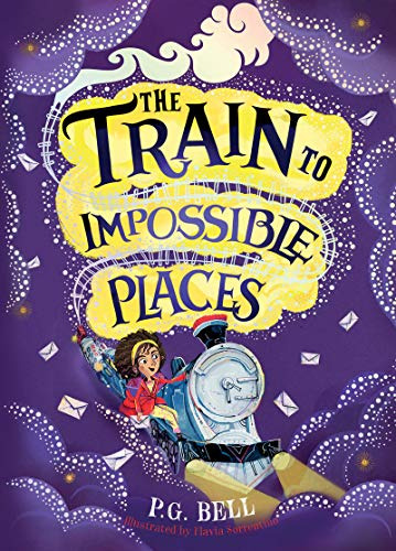 Libro The Train To Impossible Places De Bell, P G