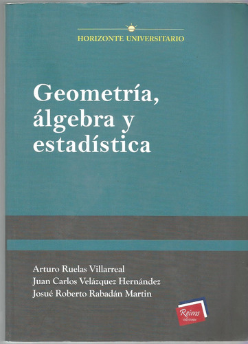 Geometría. Álgebra Y Estadística // Arturo, Juan Car, Josué.