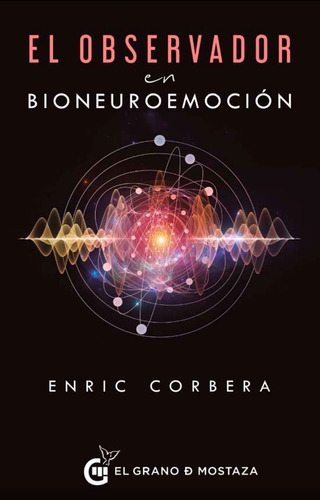 * El Observador En Bioneuroemocion * Enric Corbera