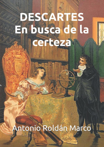 Libro: Descartes En Busca De La Certeza (spanish Edition)