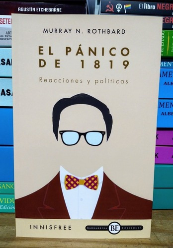 El Pánico De 1819. Reacciones Y Políticos. Murray Rothbard