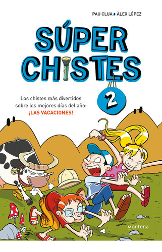 Sãâºper Chistes Sobre Las Vacaciones (sãâºper Chistes 2), De López, Àlex. Editorial Montena, Tapa Blanda En Español