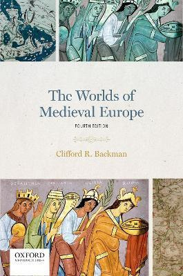 Libro The Worlds Of Medieval Europe - Clifford R. Backman