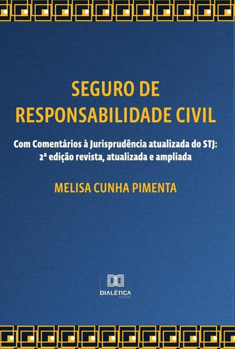 Seguro De Responsabilidade Civil - Com Comentários À Juri...